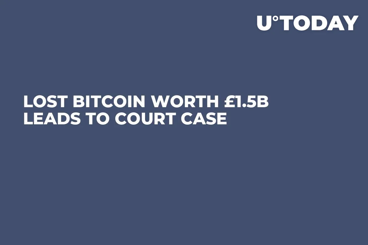 Lost Bitcoin Worth £1.5B Leads to Court Case
