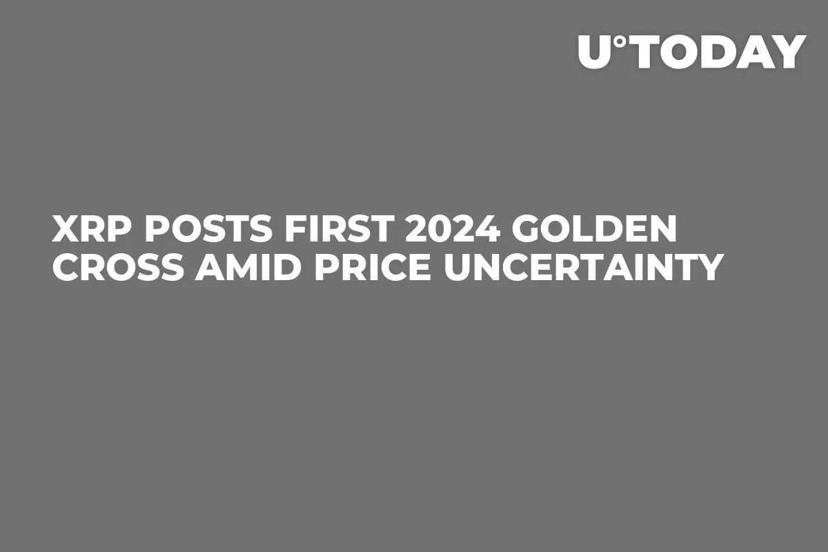 XRP Posts First 2024 Golden Cross Amid Price Uncertainty