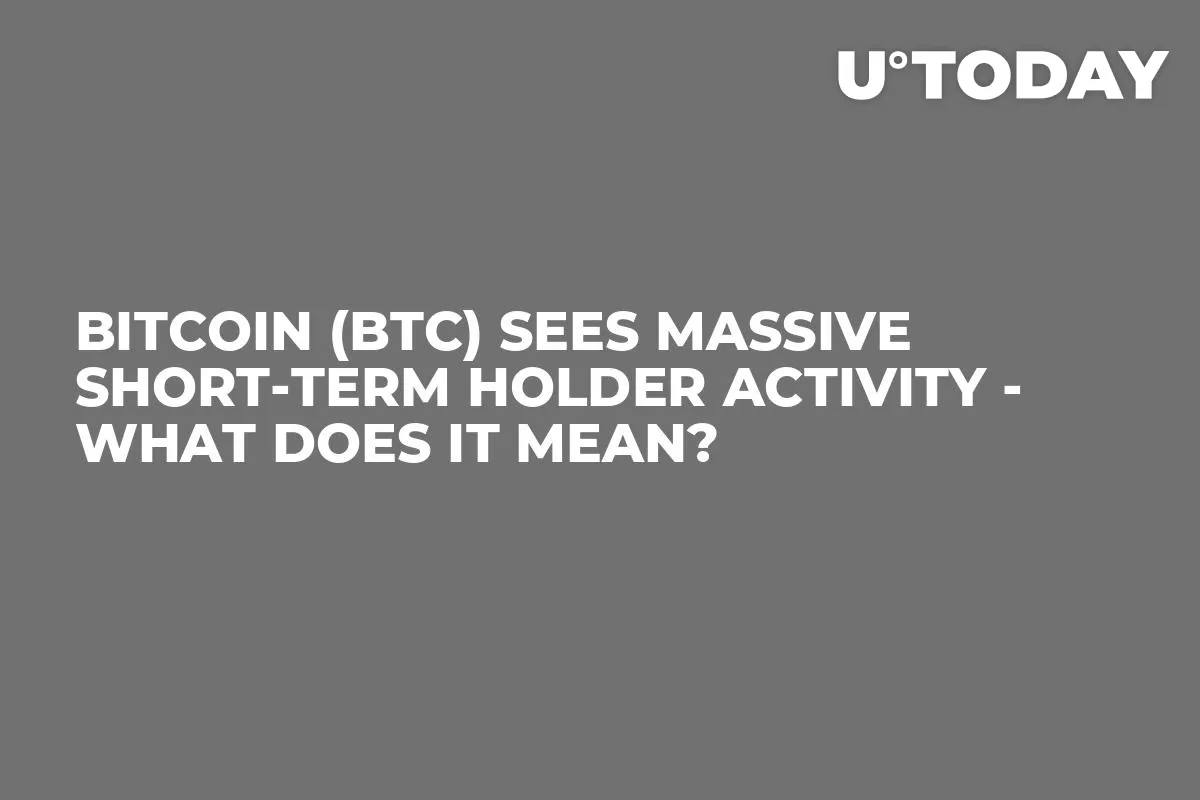 Bitcoin (BTC) Sees Massive Short-Term Holder Activity - What Does It Mean?