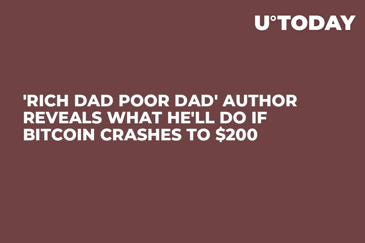 'Rich Dad Poor Dad' Author Reveals What He'll Do If Bitcoin Crashes to $200