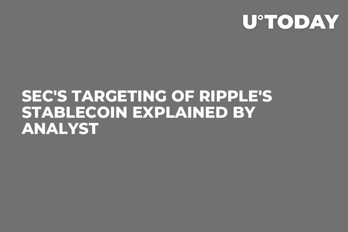 SEC's Targeting of Ripple's Stablecoin Explained by Analyst