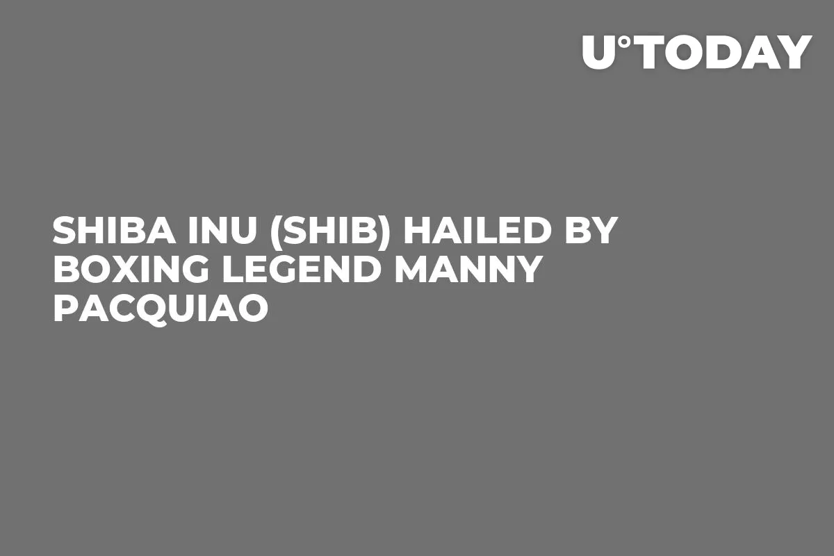 Shiba Inu (SHIB) Hailed by Boxing Legend Manny Pacquiao