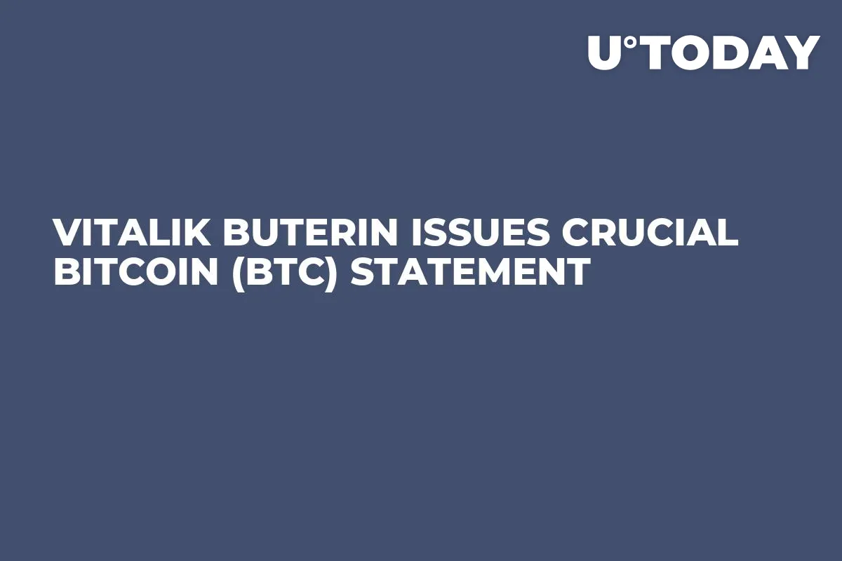 Vitalik Buterin Issues Crucial Bitcoin (BTC) Statement