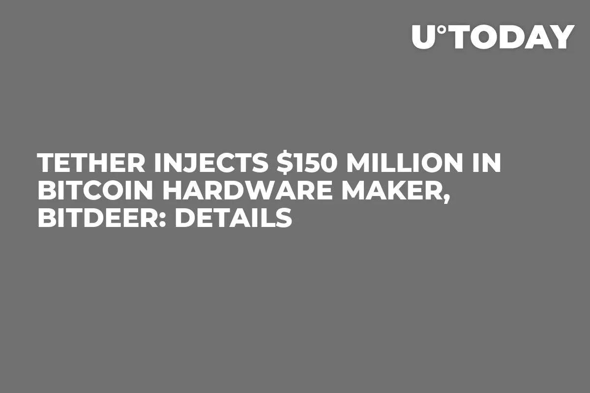 Tether Injects $150 Million in Bitcoin Hardware Maker, Bitdeer: Details