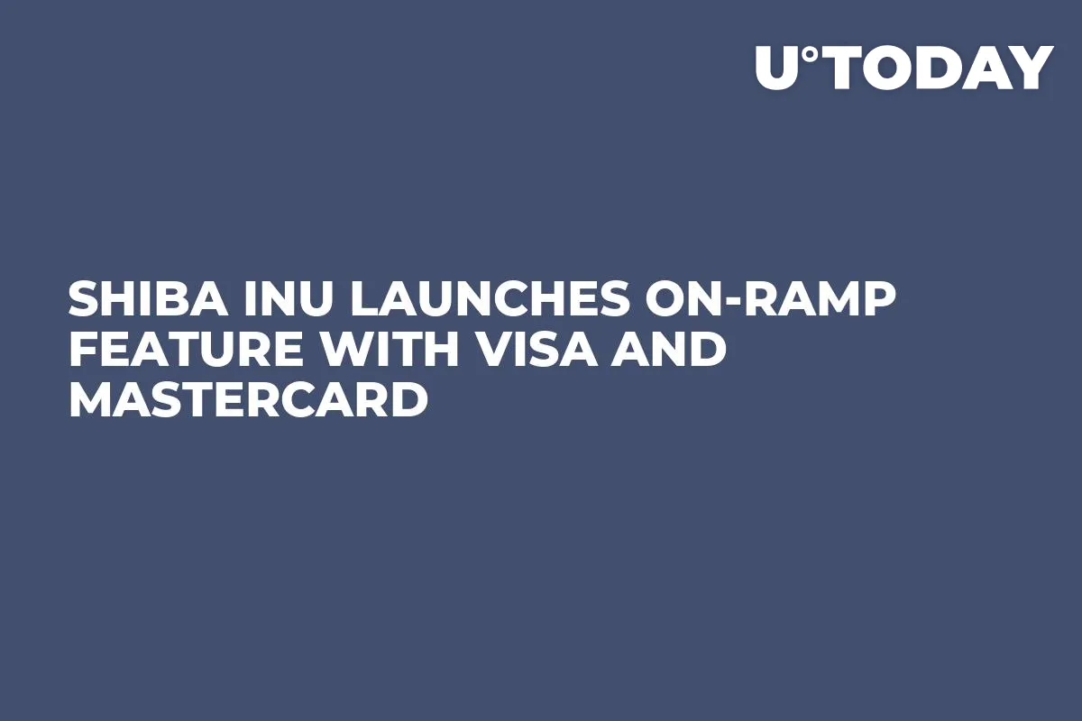 Shiba Inu Launches On-ramp Feature With Visa and Mastercard