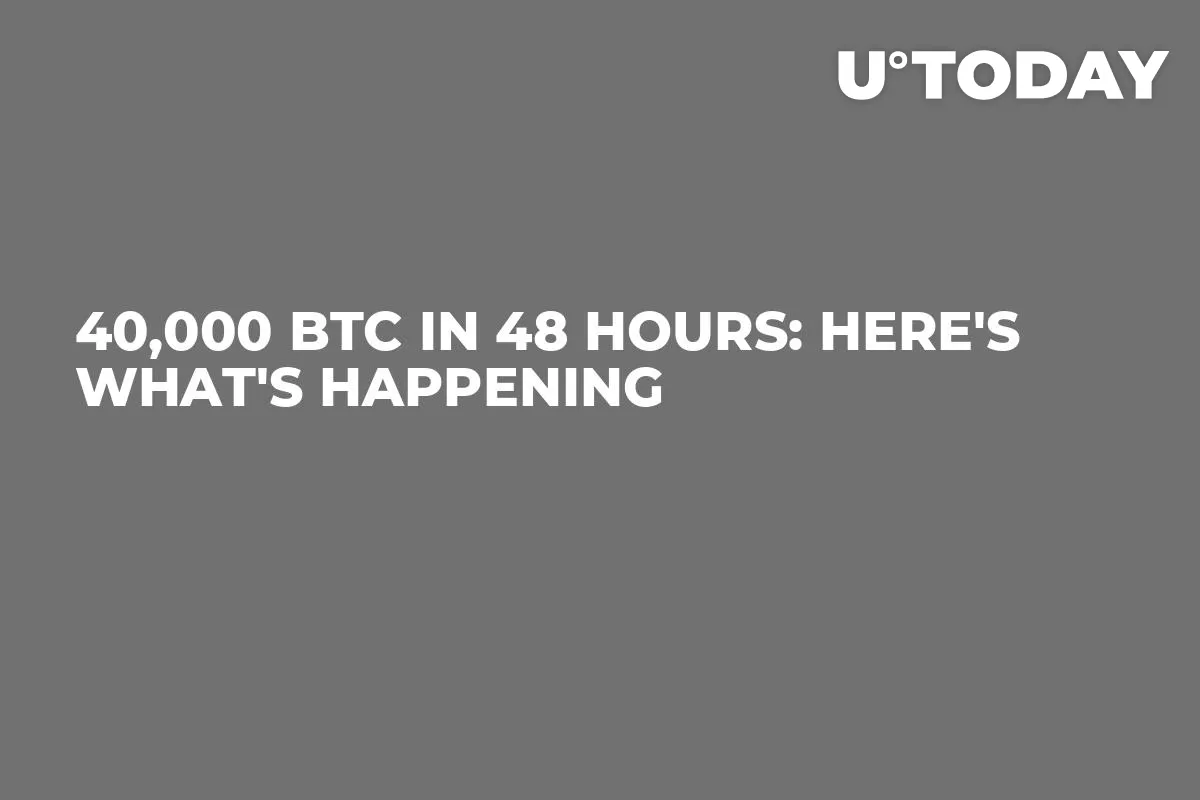 40,000 BTC in 48 Hours: Here's What's Happening